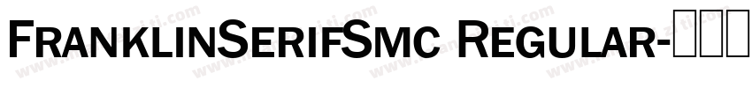 FranklinSerifSmc Regular字体转换